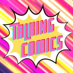 Artwork for Comic Book Podcast | Talking Comics