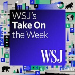 Artwork for WSJ's Take On the Week