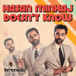 Artwork for Hasan Minhaj Doesn't Know