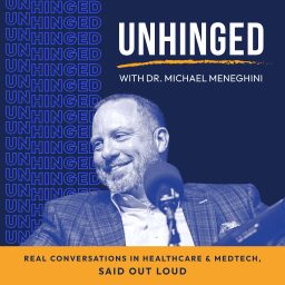 Artwork for UNHINGED with Dr. Michael Meneghini