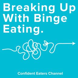 Artwork for Breaking Up With Binge Eating