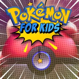 Artwork for Pokémon For Kids