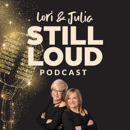 Artwork for Lori & Julia STILL LOUD