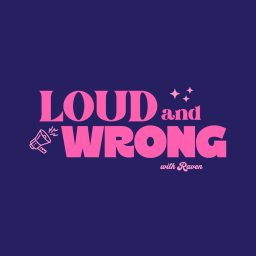 Artwork for LOUD AND WRONG: with Raven