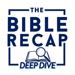 Artwork for The Bible Recap Deep Dive