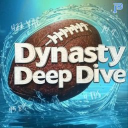 Artwork for Dynasty Deep Dive