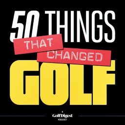 Artwork for 50 Things That Changed Golf