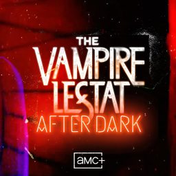 Artwork for AMC+ The Vampire Lestat: After Dark