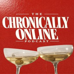 Artwork for The Chronically Online Podcast