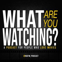Artwork for What Are You Watching?