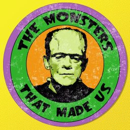 Artwork for The Monsters That Made Us