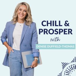 Artwork for Chill & Prosper with Denise Duffield-Thomas