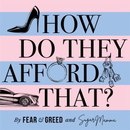 Artwork for How Do They Afford That?