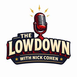 Artwork for The Lowdown from Nick Cohen