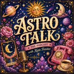 Artwork for Astro Talk with Kate Forster