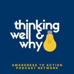 Artwork for Thinking Well & Why