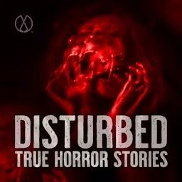 Artwork for Disturbed: True Horror Stories