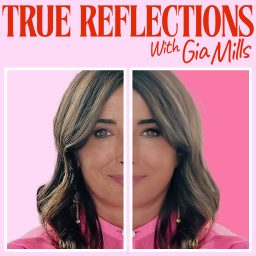 Artwork for True Reflections with Gia Mills