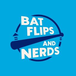 Artwork for Bat Flips And Nerds