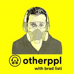 Artwork for Otherppl with Brad Listi: Books & Culture