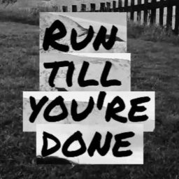 Artwork for Run Till You're done