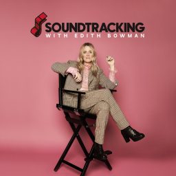 Artwork for Soundtracking with Edith Bowman