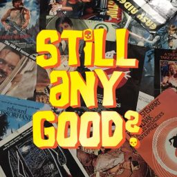 Artwork for Still Any Good?