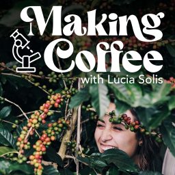 Artwork for Making Coffee with Lucia Solis