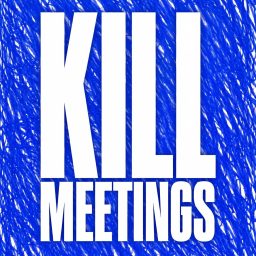 Artwork for Kill Meetings