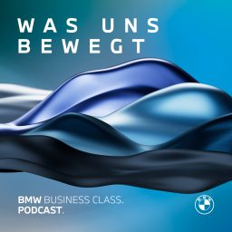 Artwork for WAS UNS BEWEGT. DER BMW BUSINESS CLASS PODCAST
