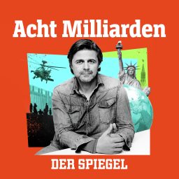 Artwork for Acht Milliarden: Der Auslands-Podcast des SPIEGEL