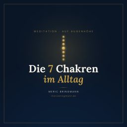 Artwork for Die 7 Chakren im Alltag