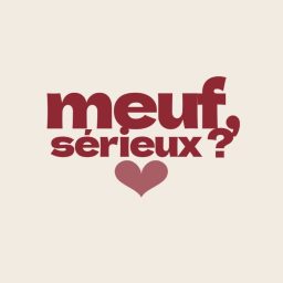 Artwork for Meuf, sérieux ?