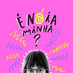 Artwork for É nóia minha?
