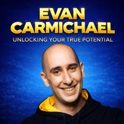 Artwork for Evan Carmichael - Believe: Unlocking Your True Potential