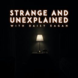 Artwork for Strange and Unexplained with Daisy Eagan