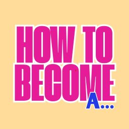 Artwork for How To Become A...