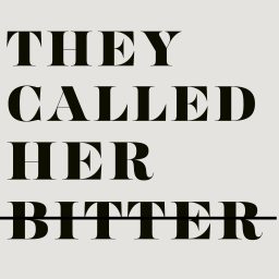Artwork for They Called Her Bitter