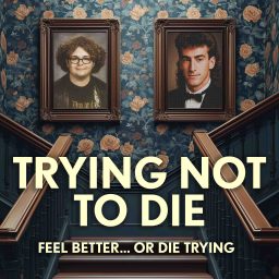 Artwork for Trying Not To Die