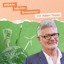 Artwork for Märkte, Mächte, Emissionen mit Adam Tooze