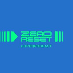 Artwork for Zero Reset - Uhrenpodcast