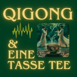 Artwork for Qigong und eine Tasse Tee