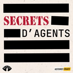 Artwork for SECRETS D'AGENTS • Histoires Vraies