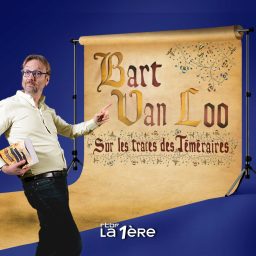 Artwork for Sur les traces des Téméraires avec Bart Van Loo