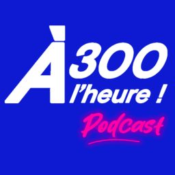 Artwork for À 300 à l'heure !