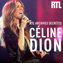 Artwork for RTL archives secrètes, Céline Dion