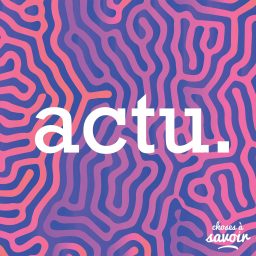 Artwork for Choses à Savoir ACTU