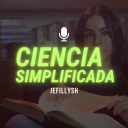 Artwork for Jefillysh: Ciencia Simplificada