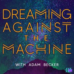 Artwork for Dreaming Against the Machine