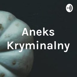 Artwork for Aneks Kryminalny
